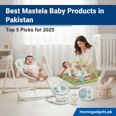 Best Mastela Baby Products in Pakistan homegadgets.pk